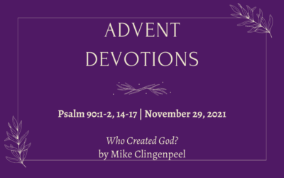 Who Created God? | 2021 Advent Devotions