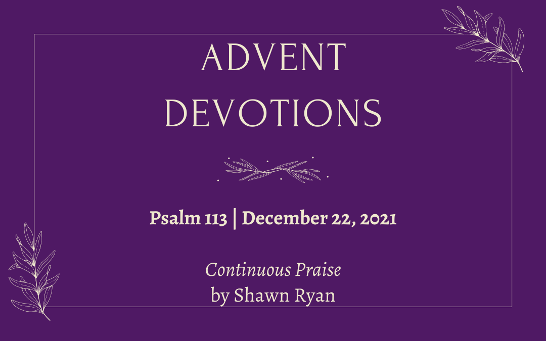 Continuous Praise | 2021 Advent Devotions