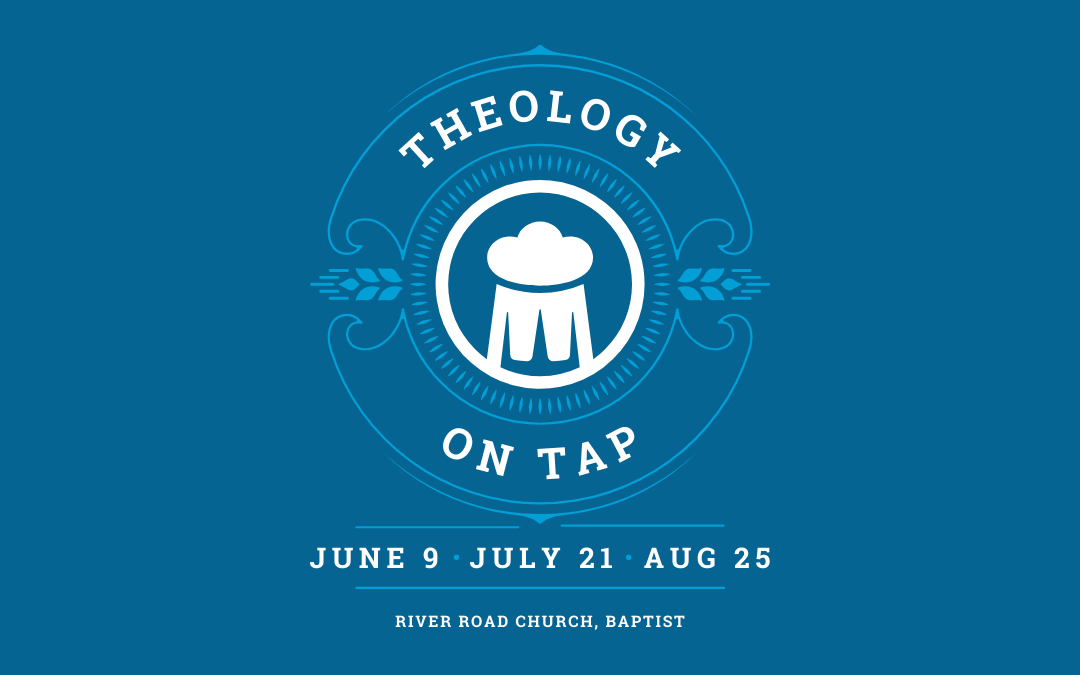 Theology on Tap – Summer 2022