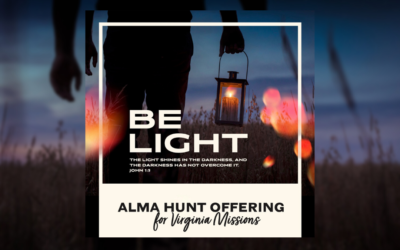 2022 Alma Hunt Missions Offering: Be Light